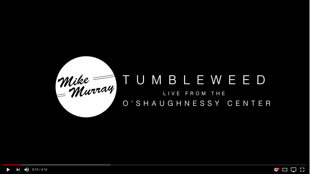 Tumbleweed – Live From The O’Shaughnessy Center
